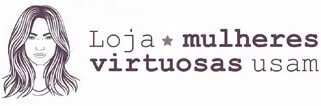 Mulheres Virtuosas Usam